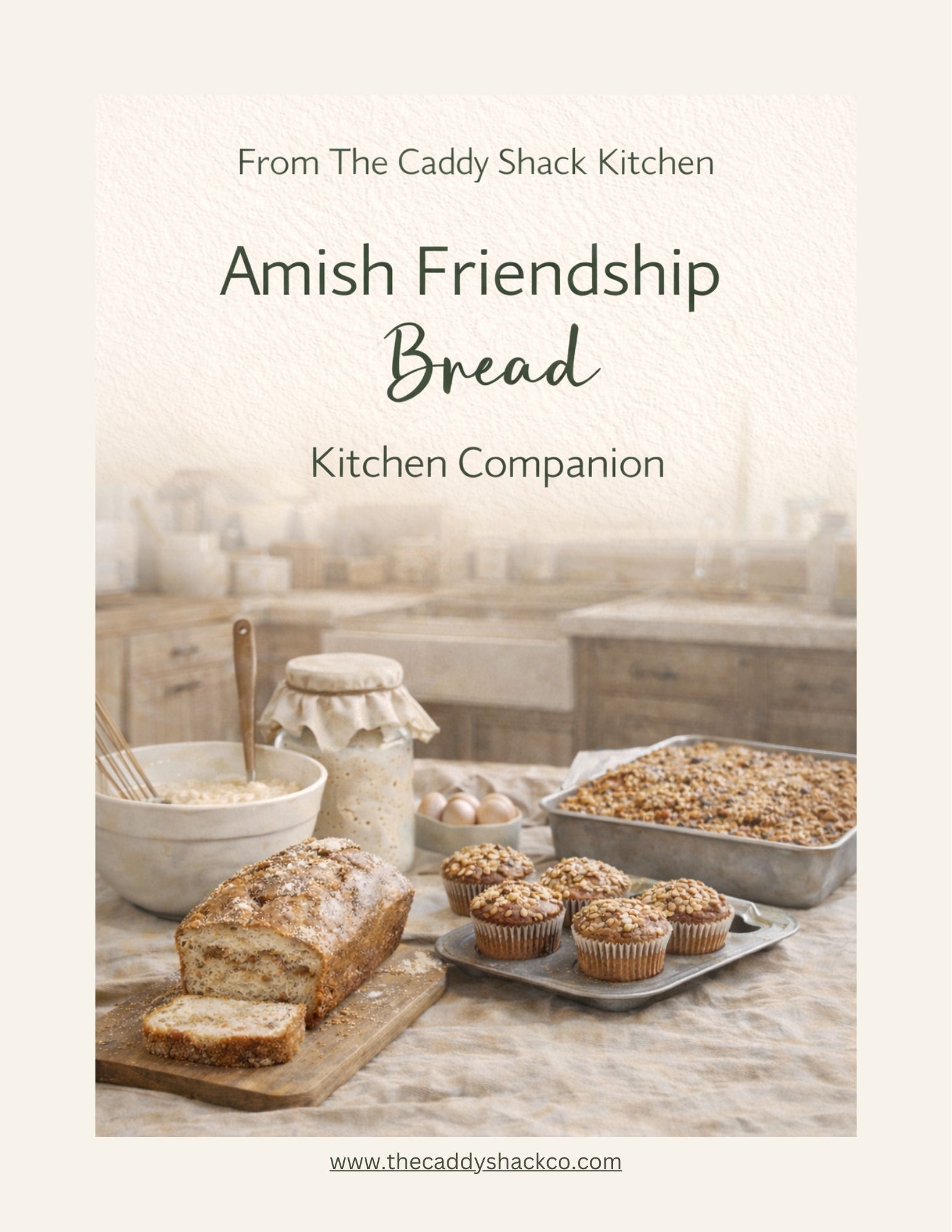 Amish Friendship Bread: Kitchen Companion